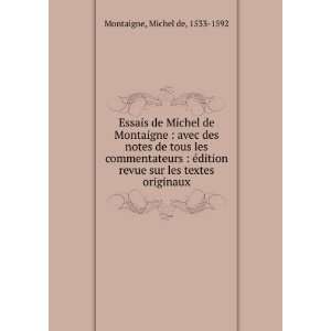   revue sur les textes originaux Michel de, 1533 1592 Montaigne Books