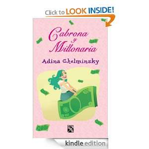 Cabrona y millonaria (Spanish Edition) Chelminsky Adina  