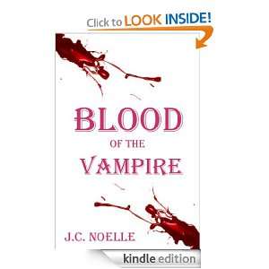 Blood of the Vampire J.C. Noelle  Kindle Store