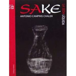  Sake la seda liquida Antonio Campins Chaler Books
