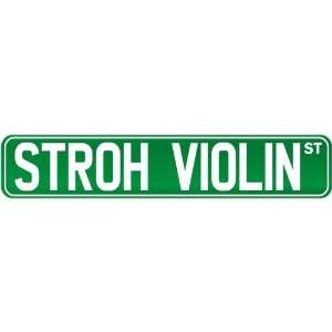  New  Stroh Violin St .  Street Sign Instruments