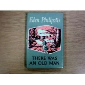  There Was an Old Man Eden Phillpotts Books