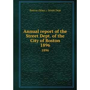  Annual report of the Street Dept. of the City of Boston 