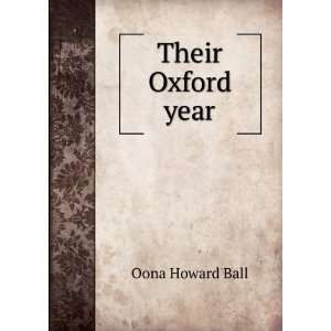  Their Oxford year Oona Howard Ball Books