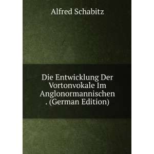  Im Anglonormannischen . (German Edition) Alfred Schabitz Books