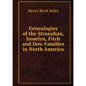  Genealogies of the Stranahan, Josselyn, Fitch and Dow 