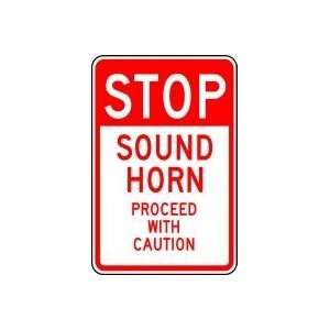 STOP SOUND HORN PROCEED WITH CAUTION Sign   18 x 12 .080 Reflective 