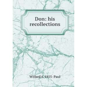 Don his recollections Willard A. 1855  Paul  Books