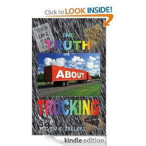 The Truth about Trucking Steven R. Zellers  Kindle Store