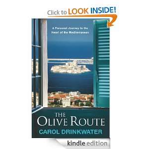 The Olive Route Carol Drinkwater  Kindle Store