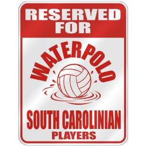 RESERVED FOR  W ATERPOLO SOUTH CAROLINIAN PLAYERS  PARKING SIGN 