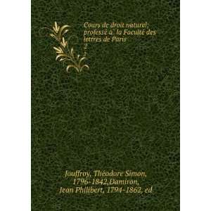   , 1796 1842,Damiron, Jean Philibert, 1794 1862, ed Jouffroy Books