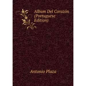   Del CorazÃ³n (Portuguese Edition) Antonio Plaza  Books