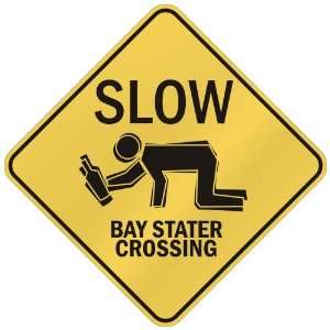   SLOW  BAY STATER CROSSING  CROSSING SIGN MASSACHUSETTS 