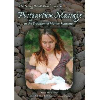 Claire Marie Miller Postpartum Massage   In the Tradition of Mother 