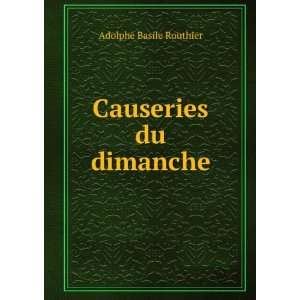 Causeries du dimanche Adolphe Basile Routhier  Books