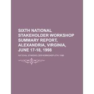 Sixth National Stakeholder Workshop summary report, Alexandria 