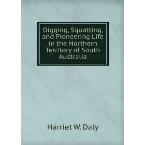  Digging, Squatting, and Pioneering Life in the Northern 
