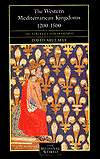 The Western Mediterranean Kingdoms 1200 1500, (0582078202), David 