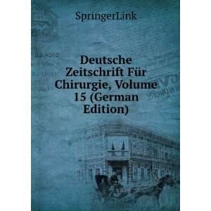   FÃ¼r Chirurgie, Volume 15 (German Edition) SpringerLink Books