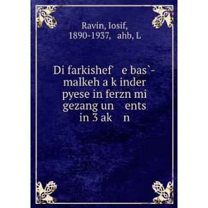   un ents in 3 akÌ£ n Iosif, 1890 1937,á¹¬ahb, L Ravin Books