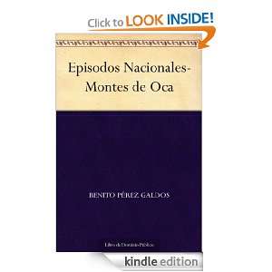 Episodos Nacionales Montes de Oca (Spanish Edition) Benito Pérez 