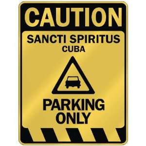   CAUTION SANCTI SPIRITUS PARKING ONLY  PARKING SIGN CUBA 