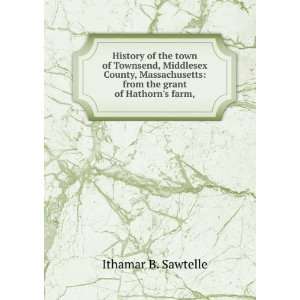 History of the town of Townsend, Middlesex County, Massachusetts from 