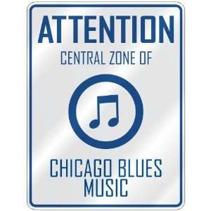   CENTRAL ZONE OF CHICAGO BLUES  PARKING SIGN MUSIC