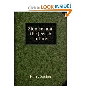  Zionism and the Jewish future Harry Sacher Books