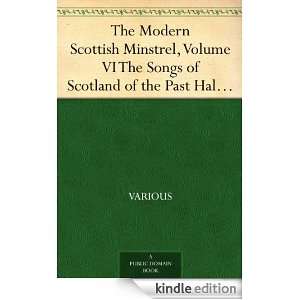   Minstrel, Volume VI The Songs of Scotland of the Past Half Century