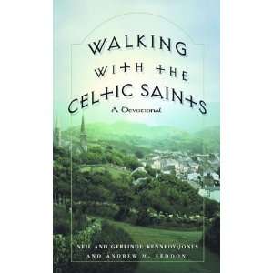  Walking with the Celtic Saints A Devotional [Paperback 