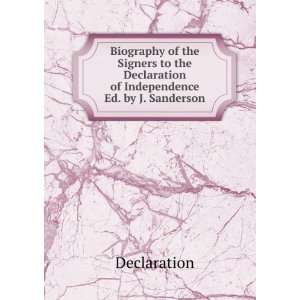   Declaration of Independence Ed. by J. Sanderson Declaration Books