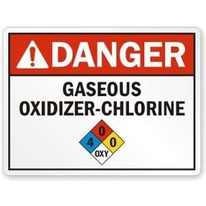  Danger Gaseous Oxidizer   Chlorine Aluminum Sign, 24 x 18 