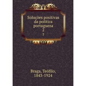  SoluÃ§Ãµes positivas da politica portugueza. 2 