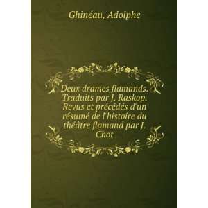   du thÃ©Ã¢tre flamand par J. Chot Adolphe GhinÃ©au Books