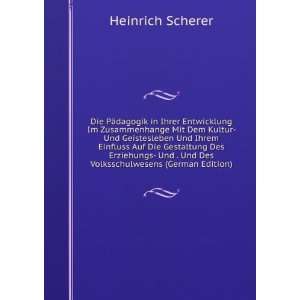   . Und Des Volksschulwesens (German Edition) Heinrich Scherer Books