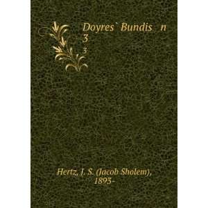    DoyresÌ? Bundis n. 3 J. S. (Jacob Sholem), 1893  Hertz Books