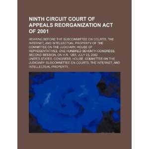  Ninth Circuit Court of Appeals Reorganization Act of 2001 