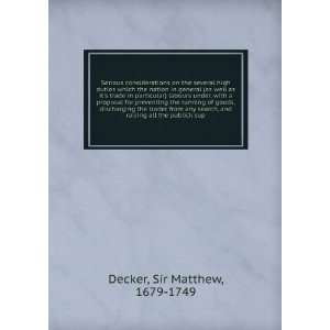   and raising all the publick sup Sir Matthew, 1679 1749 Decker Books