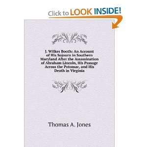 J. Wilkes Booth An Account of His Sojourn in Southern 