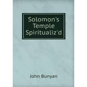  Solomons Temple Spiritualizd John Bunyan Books