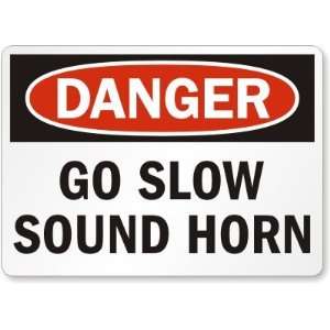 Danger Go Slow Sound Horn Laminated Vinyl Sign, 14 x 10 