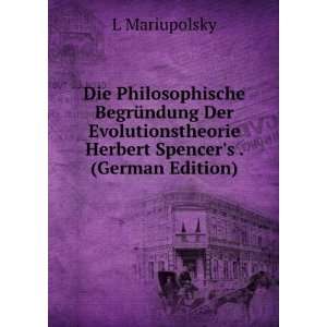   Herbert Spencers . (German Edition) L Mariupolsky Books