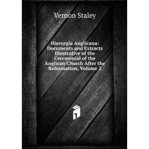   Anglican Church After the Reformation, Volume 2 Vernon Staley Books