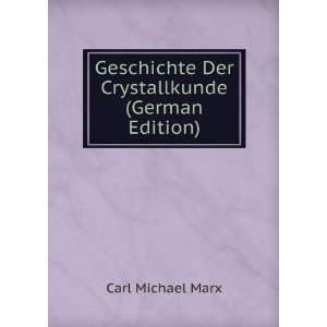   Der Crystallkunde (German Edition) Carl Michael Marx Books