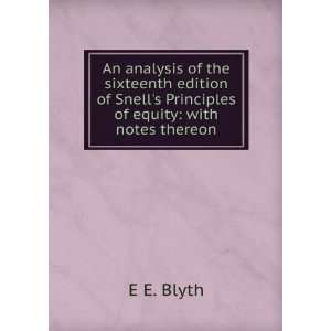   sixteenth edition of Snells Principles of equity with notes thereon