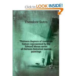   series of thirteen historical marine paintings Theodore Sutro Books