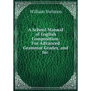   grades, and for high schools, academies, etc., William Swinton Books
