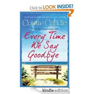 Every Time We Say Goodbye Colette Caddle  Kindle Store